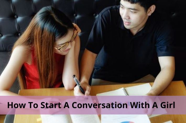 How to start a conversation with girl