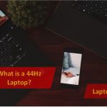 44Hz Laptop