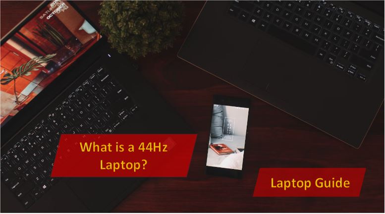 44Hz Laptop