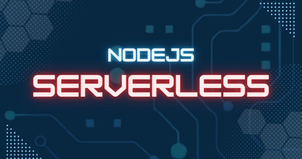 Serverless NodeJS