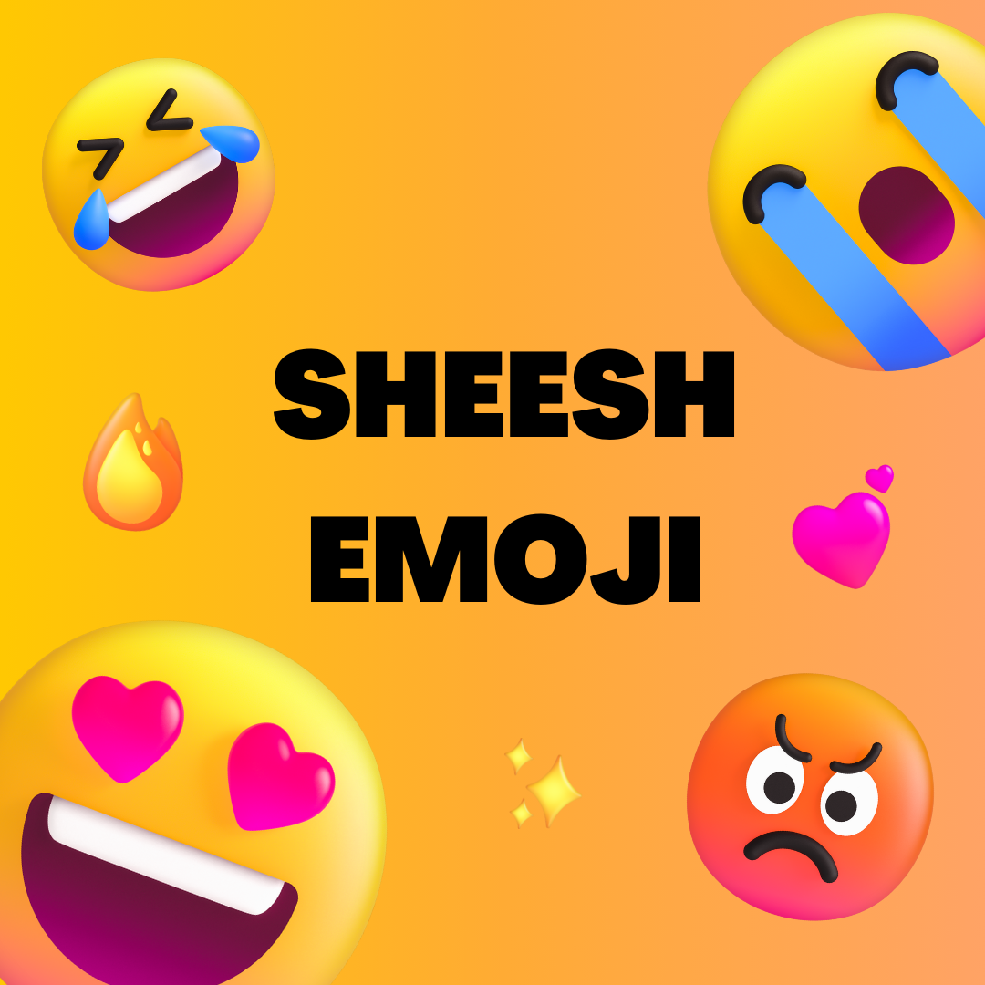 Sheesh Emoji